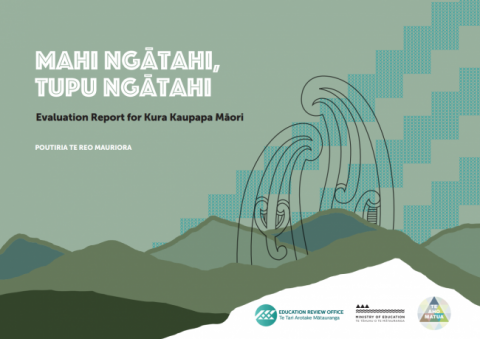 Mahi Ngātahi, Tupu Ngātahi, Evaluation Report for Kura Kaupapa Māori